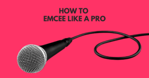 HOW TO EMCEE LIKE A PRO