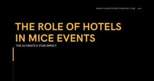 The Role of Hotels in MICE Event industry