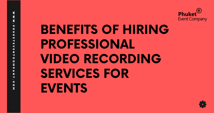Benefits of Hiring Professional Video Recording Services for Events