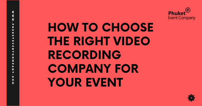 How to Choose the Right Video Recording Company for Your Event